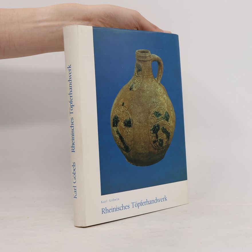 Karl Göbels Rheinisches Töpferhandwerk