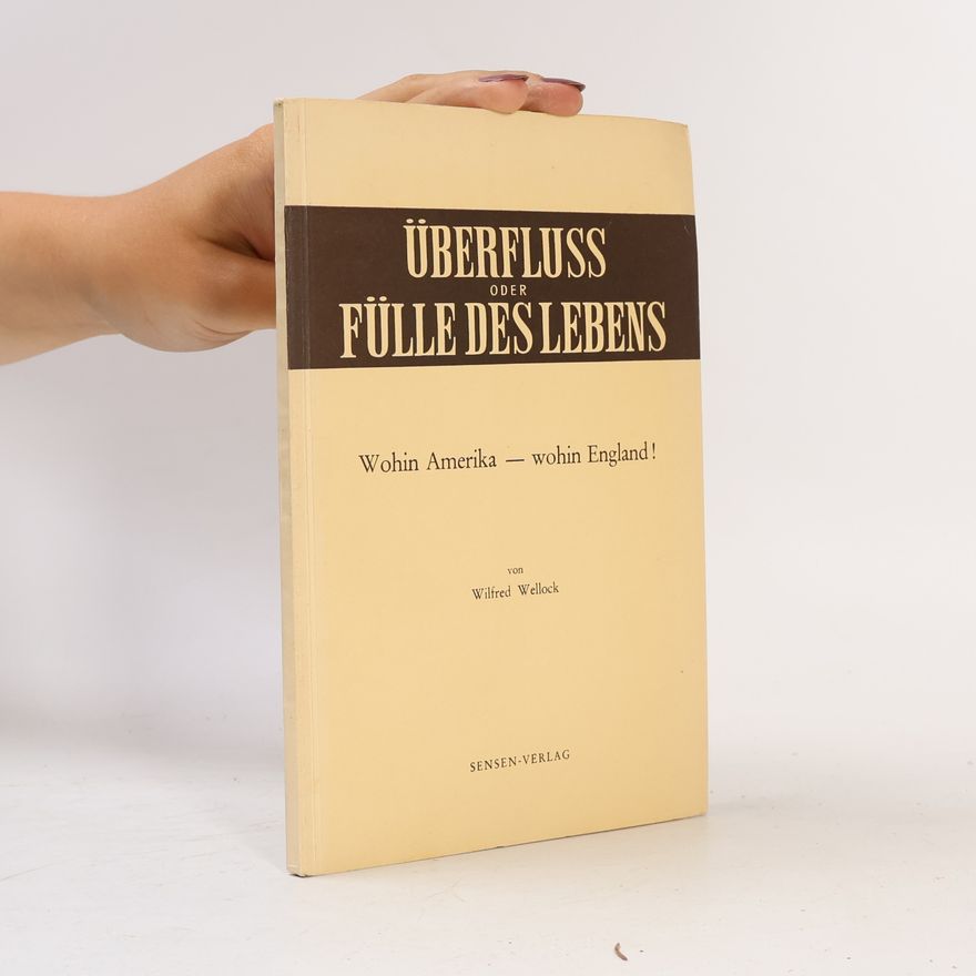Wilfred Wellock Überfluss oder Fülle des Lebens