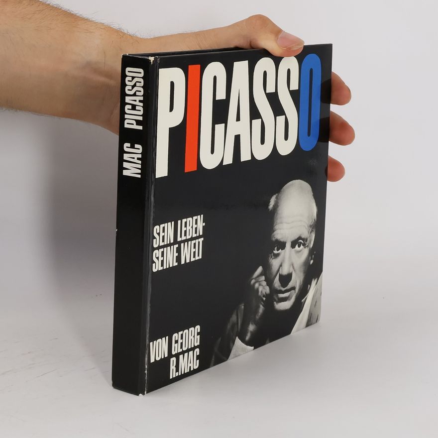 Georg R. Mac Picasso. Sein Leben - seine Welt