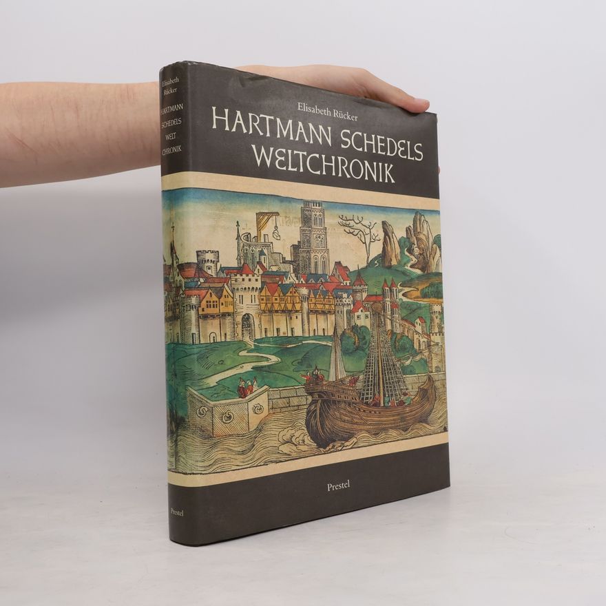 Elisabeth Rücker Hartmann Schedels Weltchronik