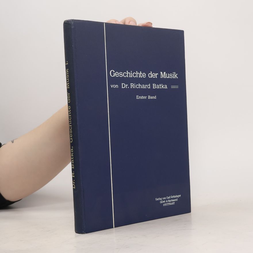 Richard Batka Geschichte der Musik 1.