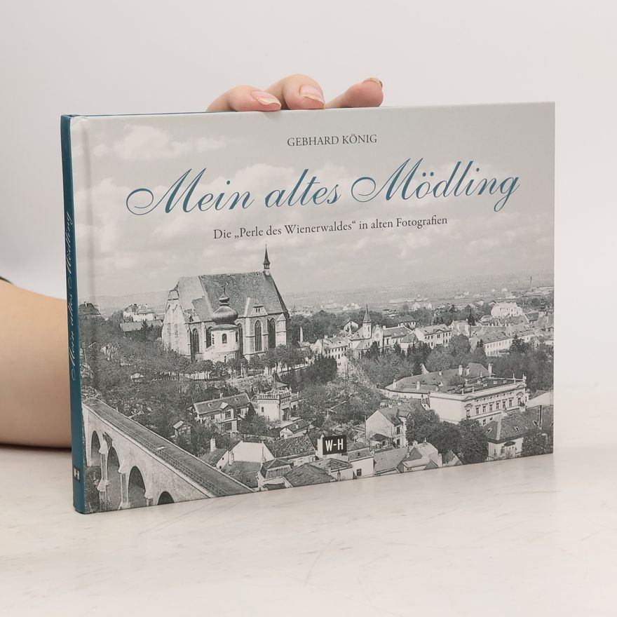 Gebhard König Mein altes Mödling