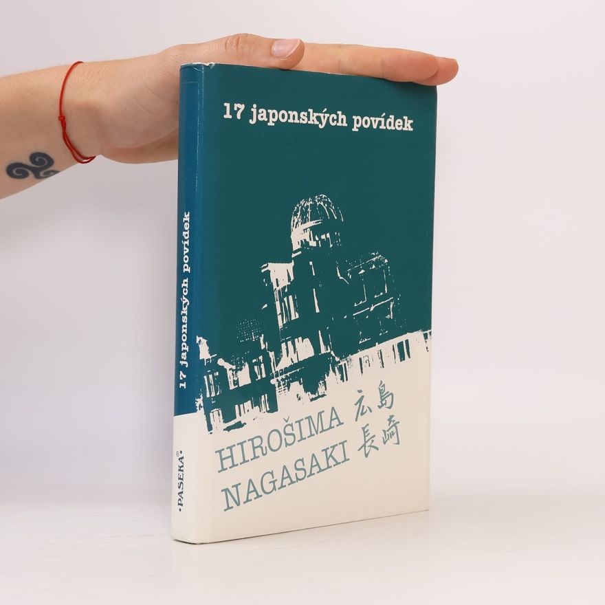 Ivan Krouský 17 japonských povídek : Hirošima, Nagasaki