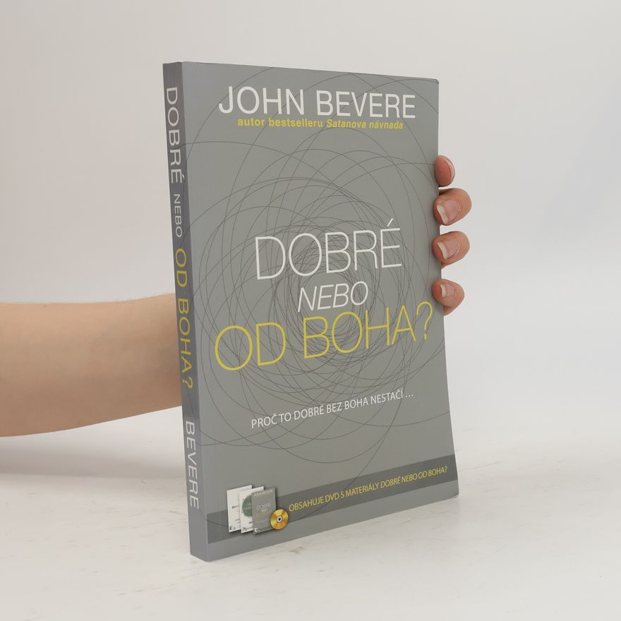 John Bevere Dobré, nebo od Boha?