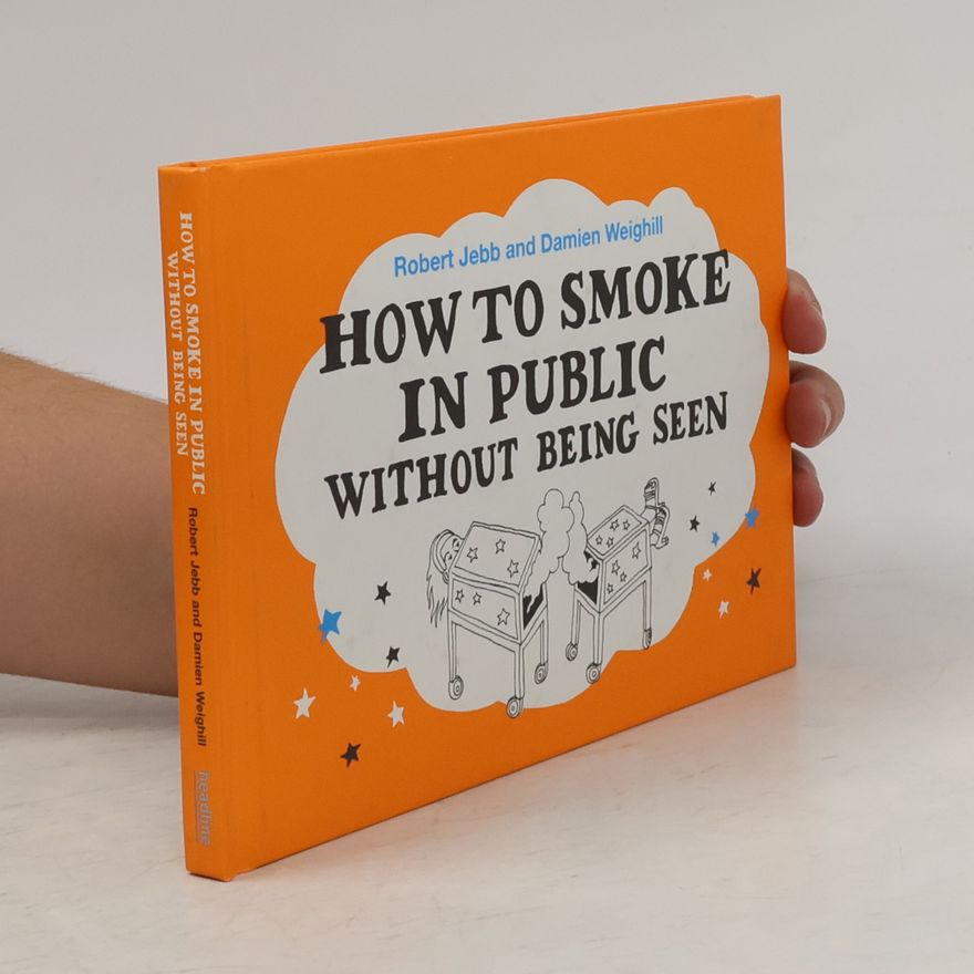 Robert Jebb How to Smoke in Public Without Being Seen