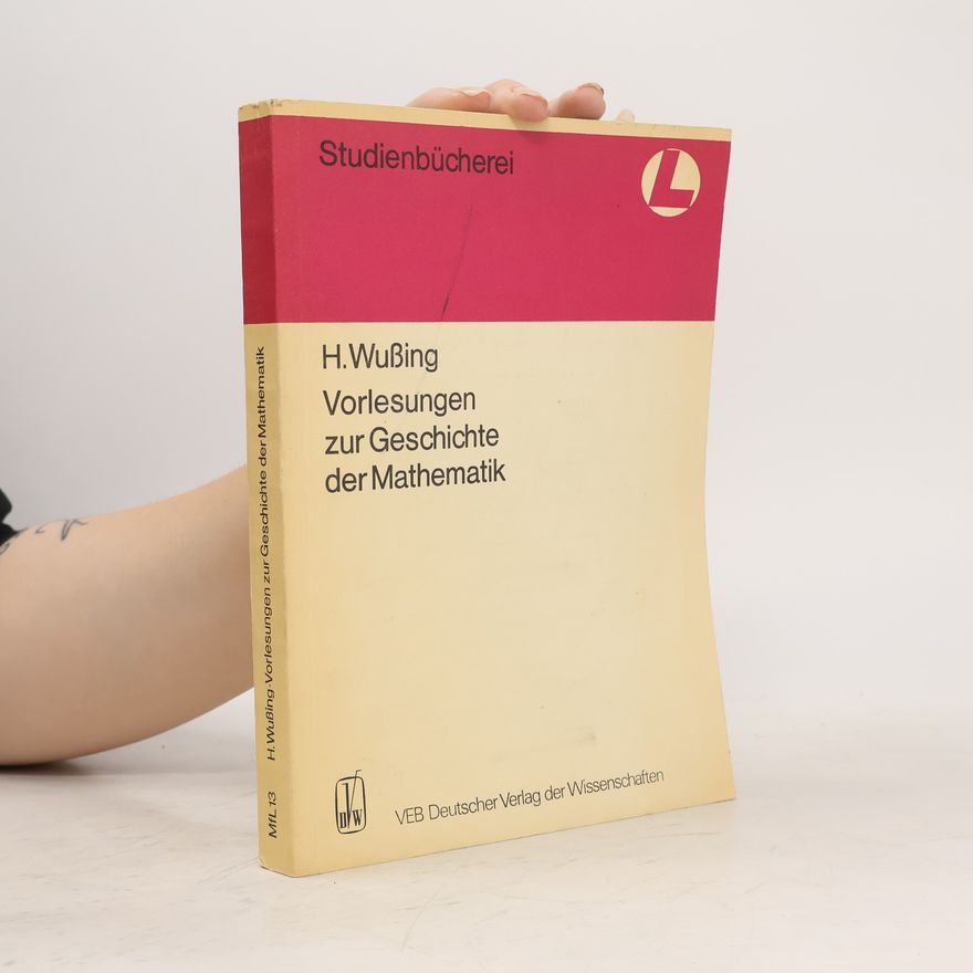 Hans Wußing Vorlesungen zur Geschichte der Mathematik