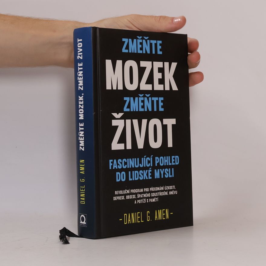 Daniel G. Amen Změňte mozek, změňte život