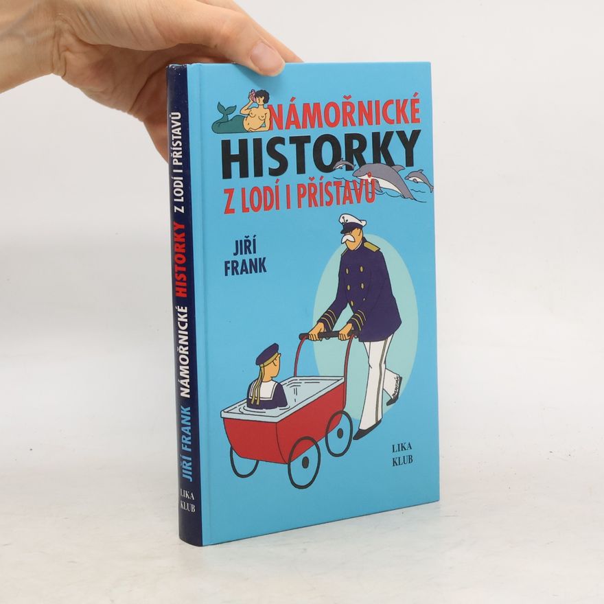 Jiří Frank Námořnické historky z lodí i přístavů