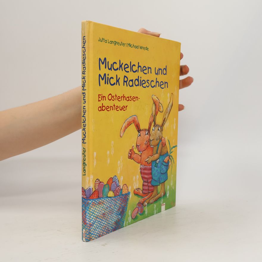 Jutta Langreuter Muckelchen und Mick Radieschen