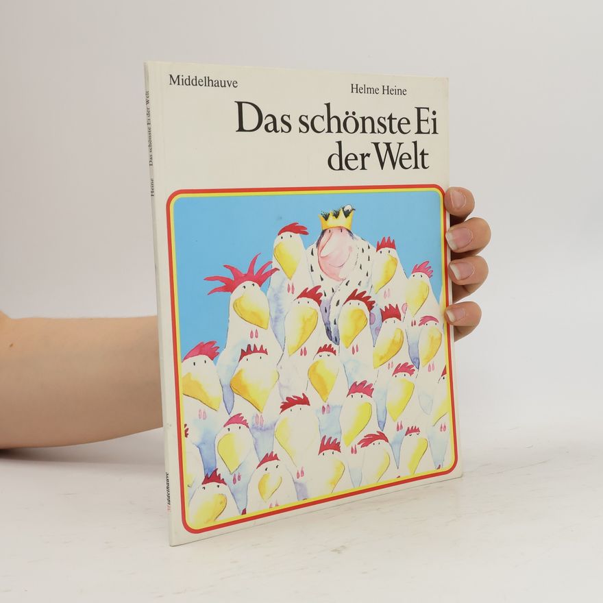 Helme Heine Das schönste Ei der Welt