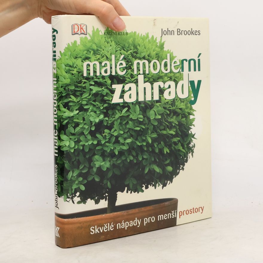 John Brookes Malé moderní zahrady