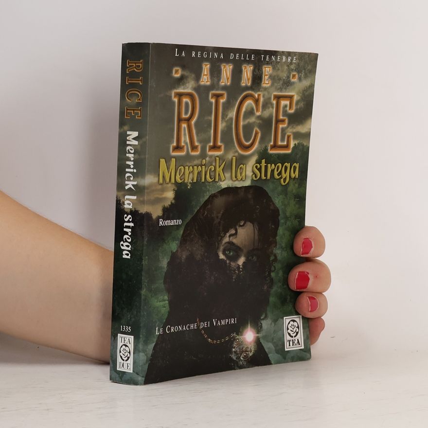 Anne Rice Le Cronache dei Vampiri: Merrick la strega