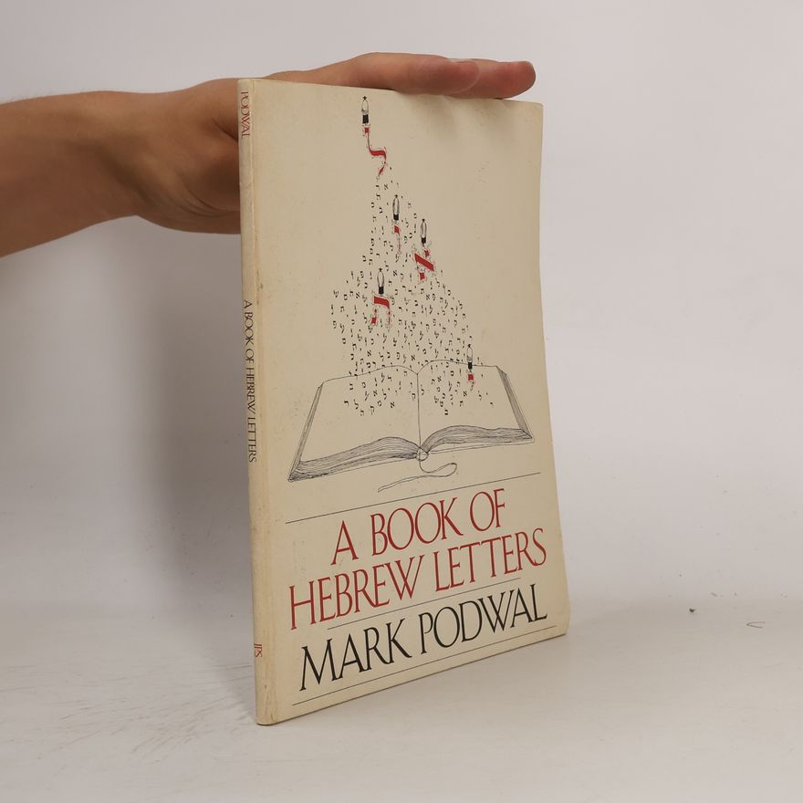 Mark Podwal A Book of Hebrew Letters