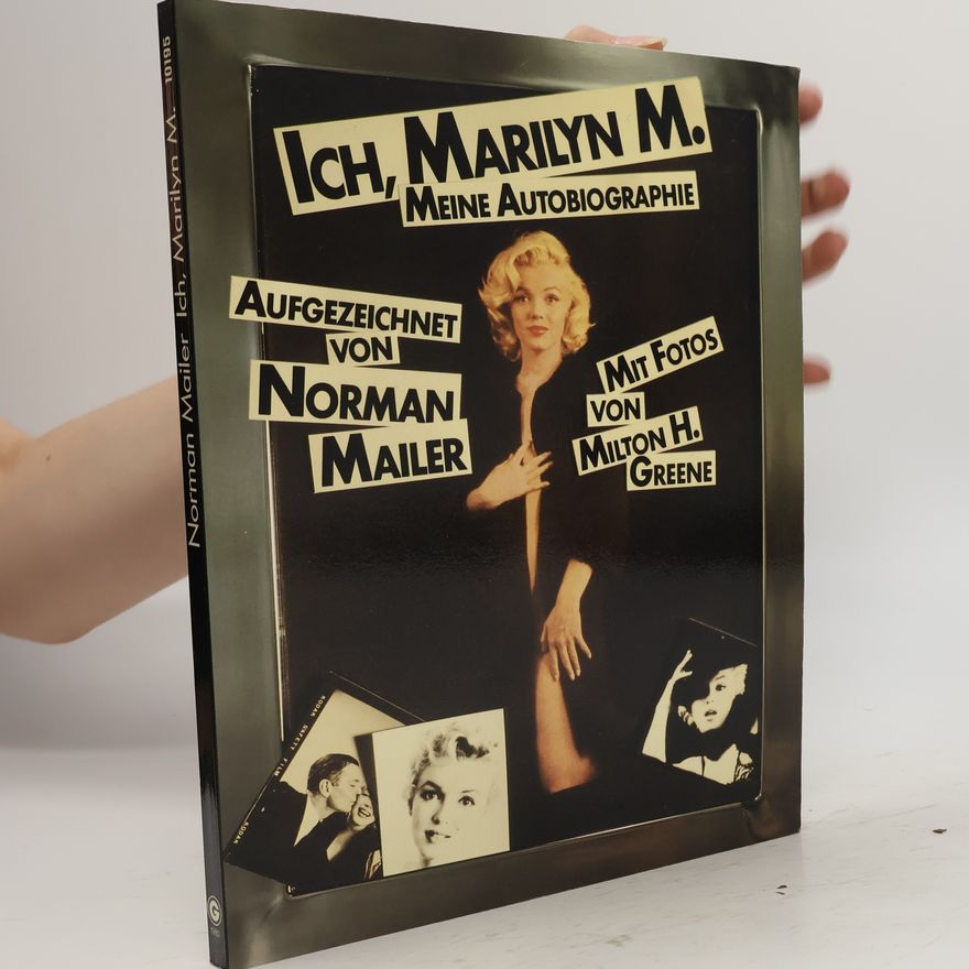 Norman Mailer Ich, Marilyn M.