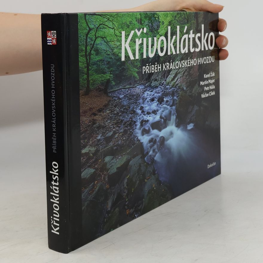 Petr Hůla Křivoklátsko - Příběh královského hvozdu