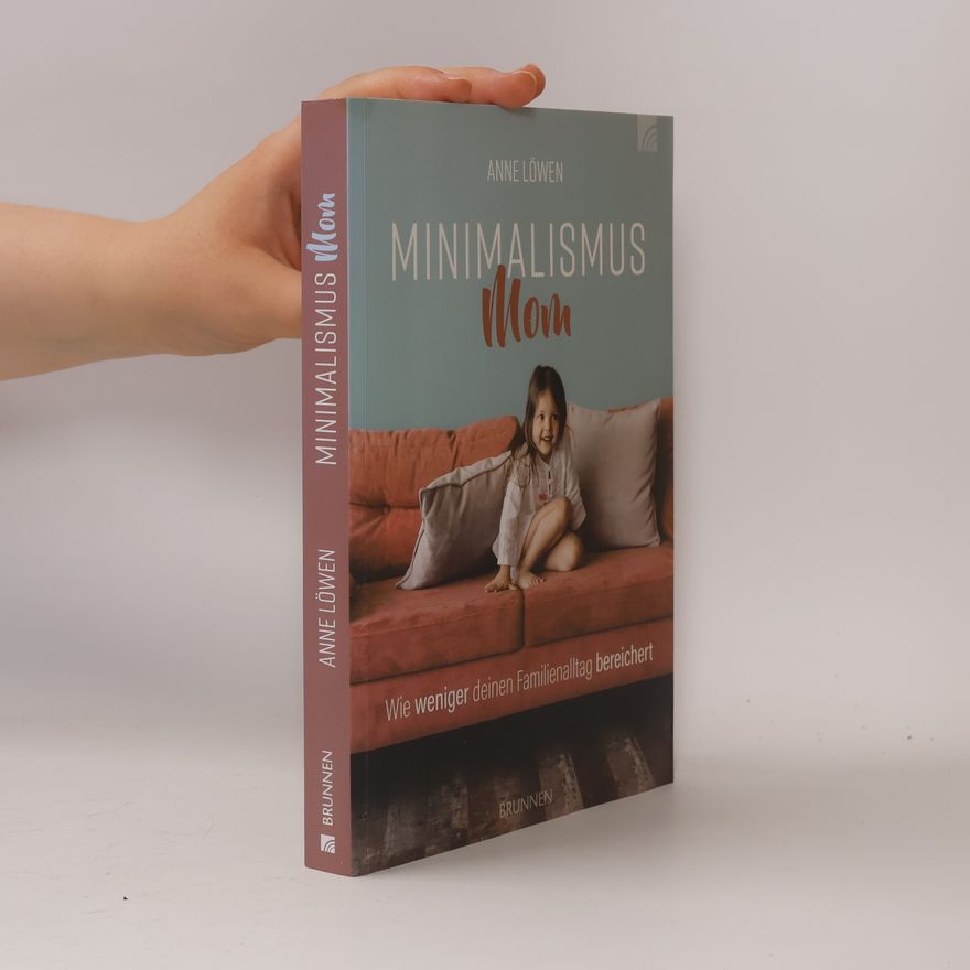 Anne Löwen Minimalismus Mom