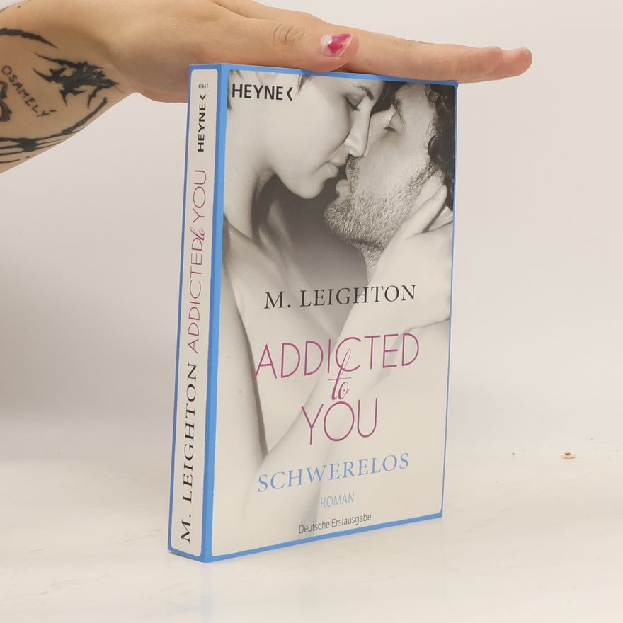 M. Leighton Addicted To You. Schwerelos