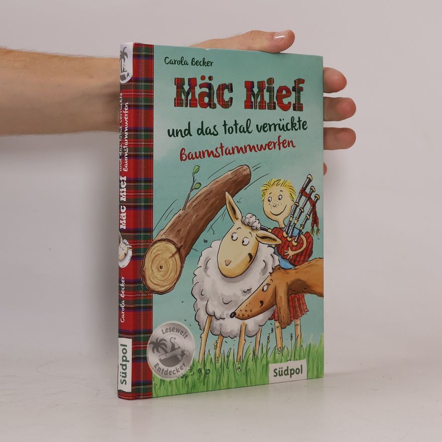 Carola Becker-Bühr Mäc Mief und das total verrückte Baumstammwerfen