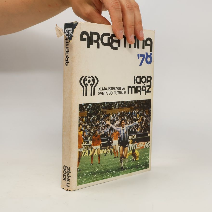 Igor Mráz Argentína '78. XI. majstrovstvá sveta vo futbale