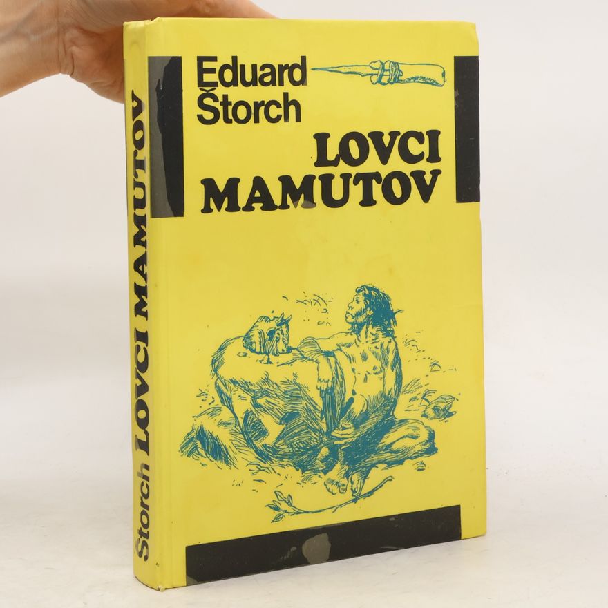 Eduard Štorch Lovci mamutov