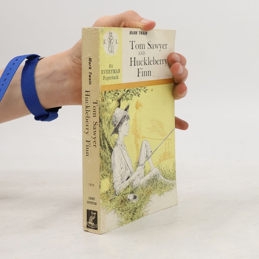 Mark Twain Everyman: The Adventures of Tom Sawyer and the Adventures of Huckleberry Finn