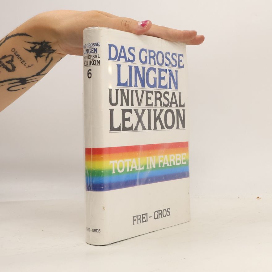 Autorenkollektiv Das Grosse Lingen Universal Lexikon in Farbe 6. Frei-Gros