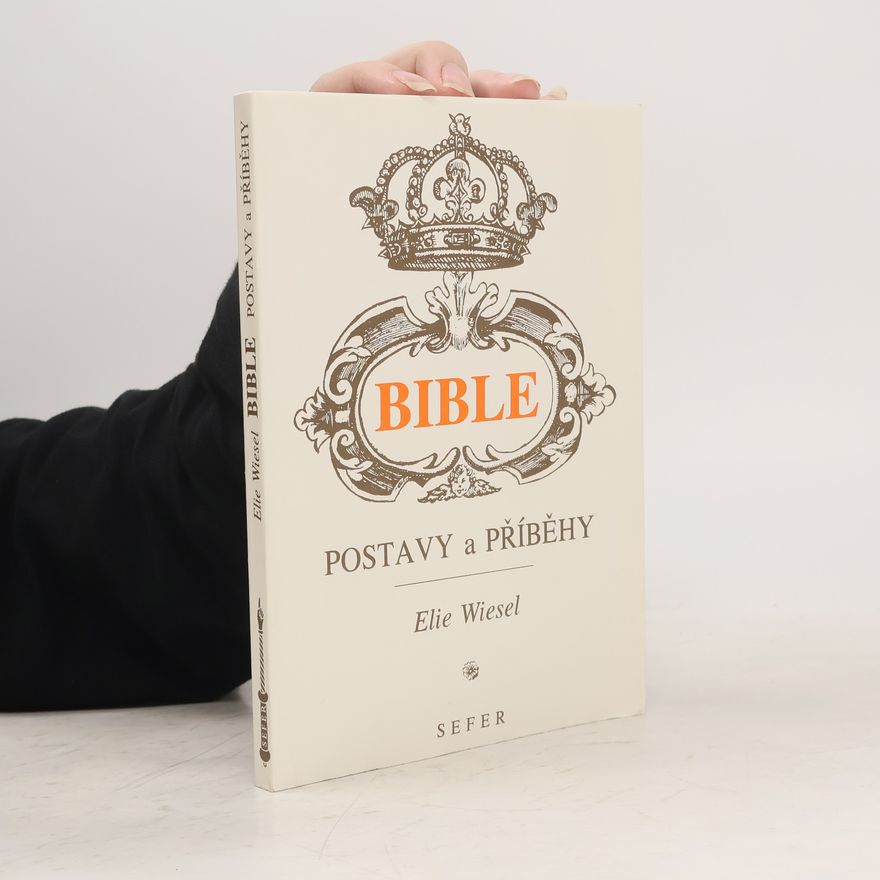 Elie Wiesel Bible: Postavy a příběhy