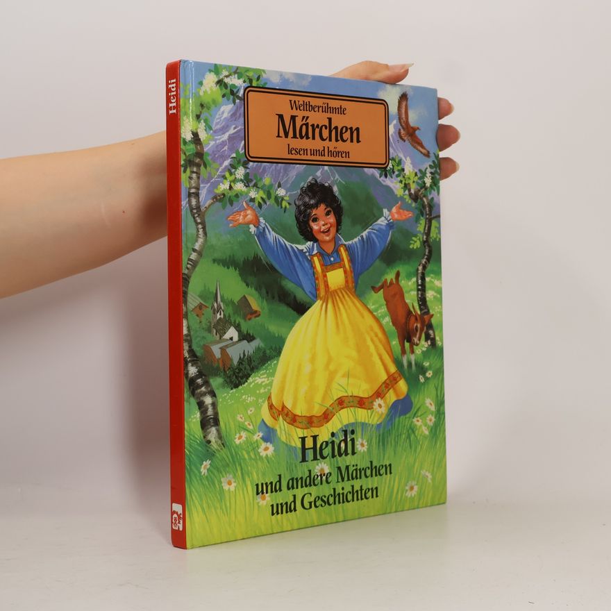Kolektiv autorů Weltberühmte Märchen lesen und hören. Heidi und andere Märchen und Geschichten