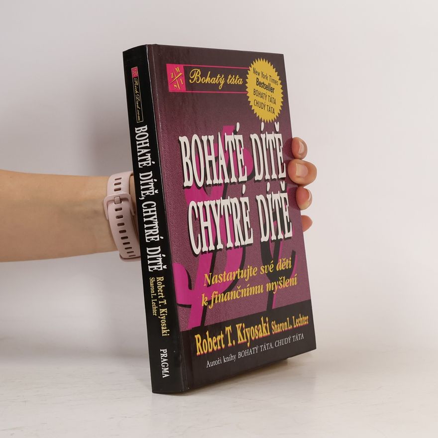 Robert Kiyosaki Bohaté dítě, chytré dítě