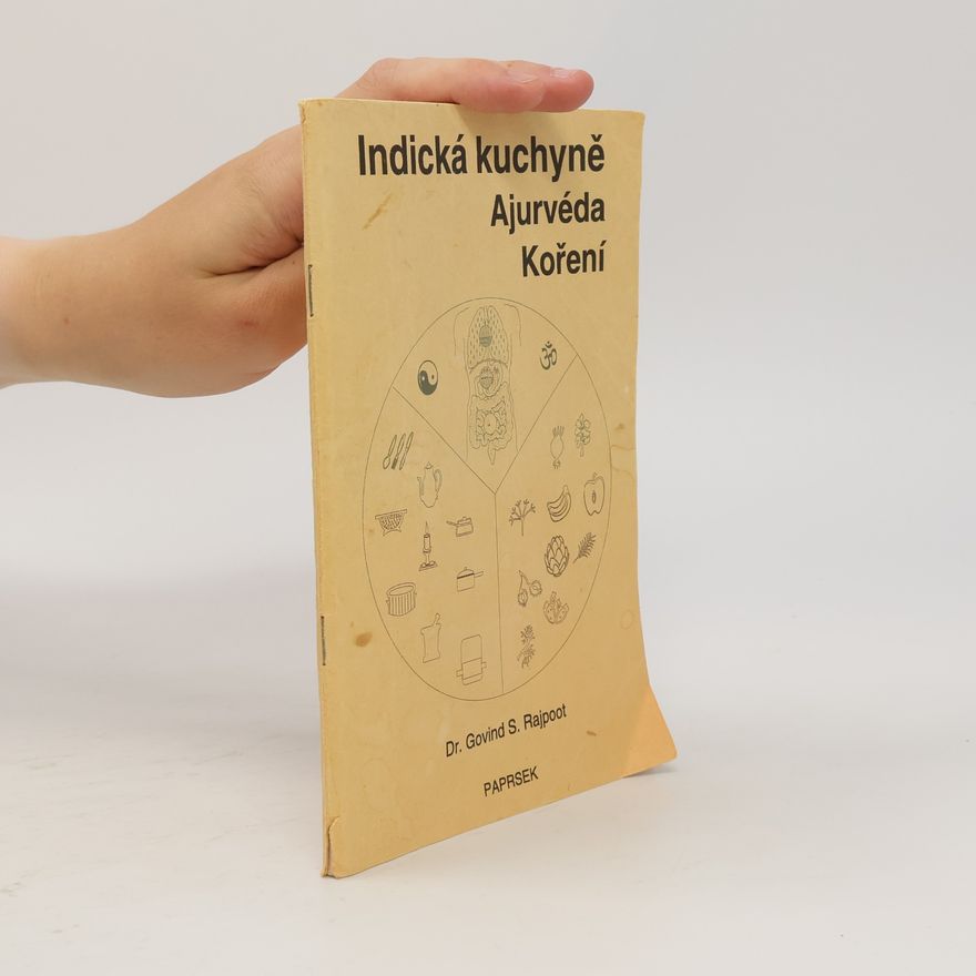 Govind S. Rajpoot Indická kuchyně - Ajurvéda - Koření