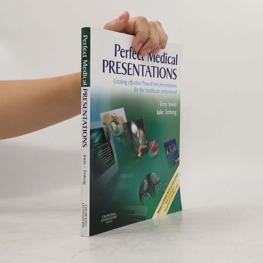 Terry Irwin Perfect Medical Presentations