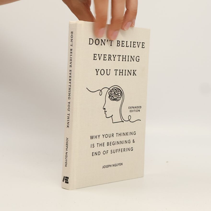 Joseph Nguyen Don't Believe Everything You Think (Expanded Edition)