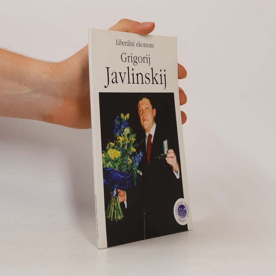 Various authors Liberální ekonom Grigorij Javlinskij