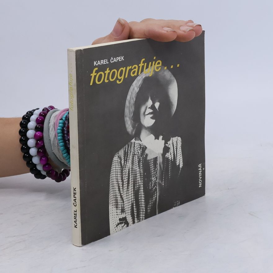 Petr Koháček Karel Čapek fotografuje...