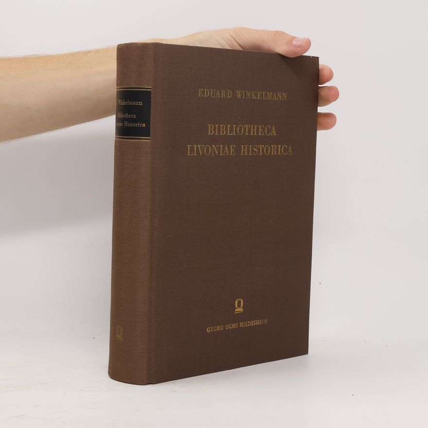 Edward August Winkelmann Bibliotheca Livoniae historica