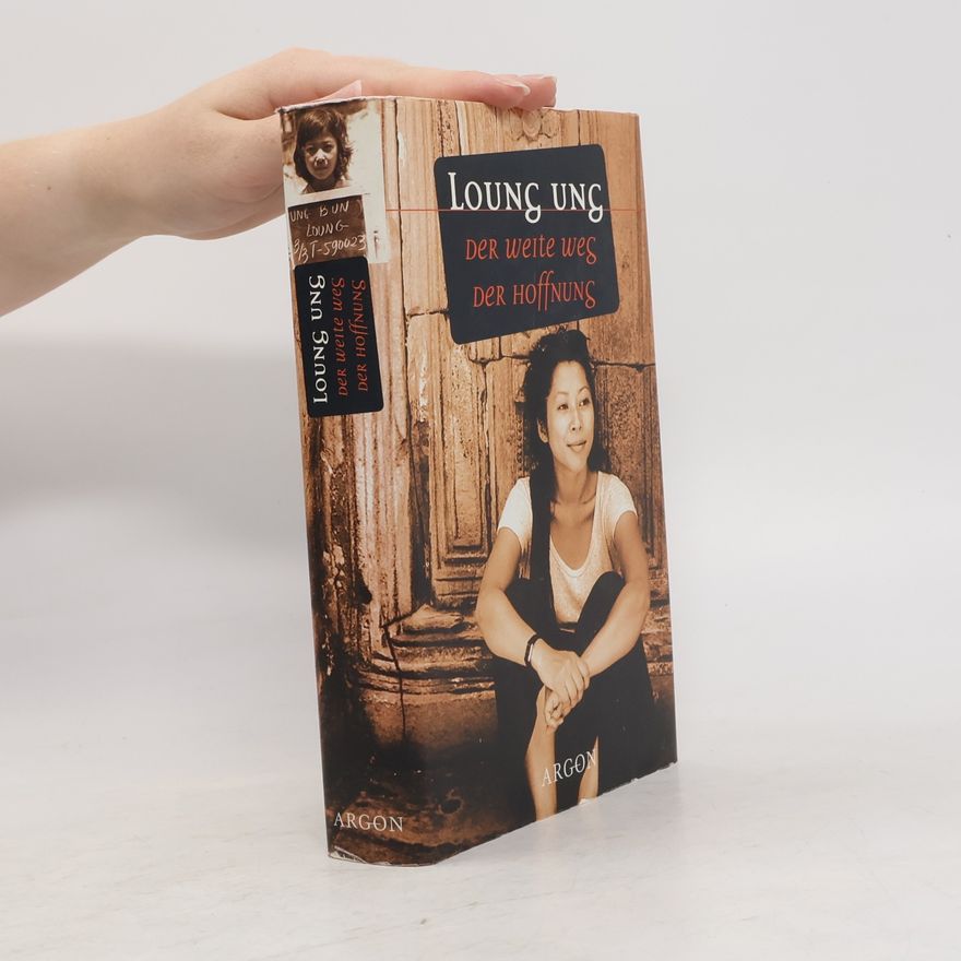 Loung Ung Der weite Weg der Hoffnung