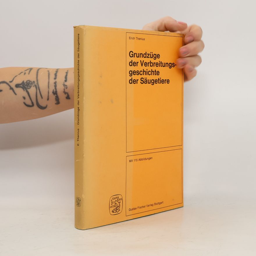 Erich Thenius Grundzüge der Verbreitungsgeschichte der Säugetiere