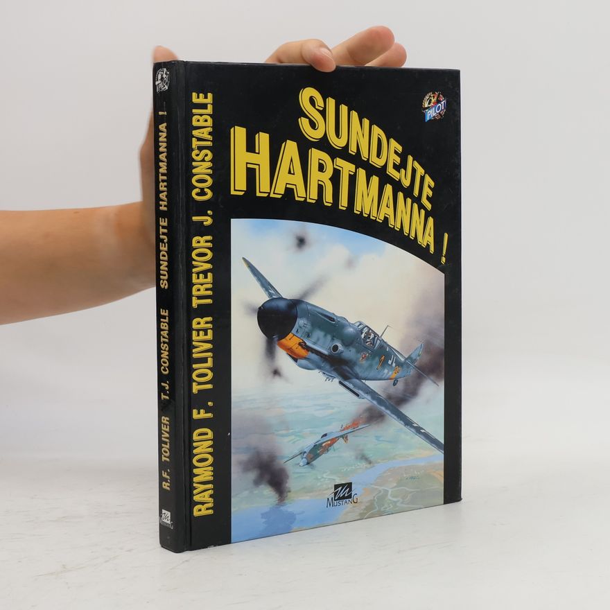Raymond F. Toliver Sundejte Hartmanna!