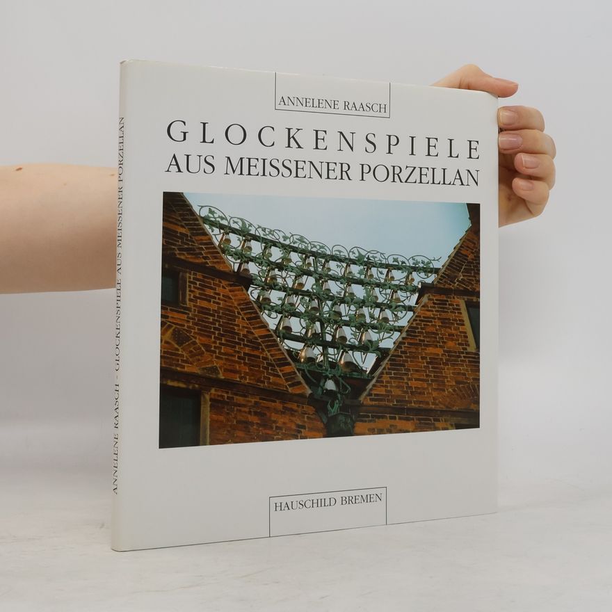Annelene Raasch Glockenspiele aus Meissener Porzellan