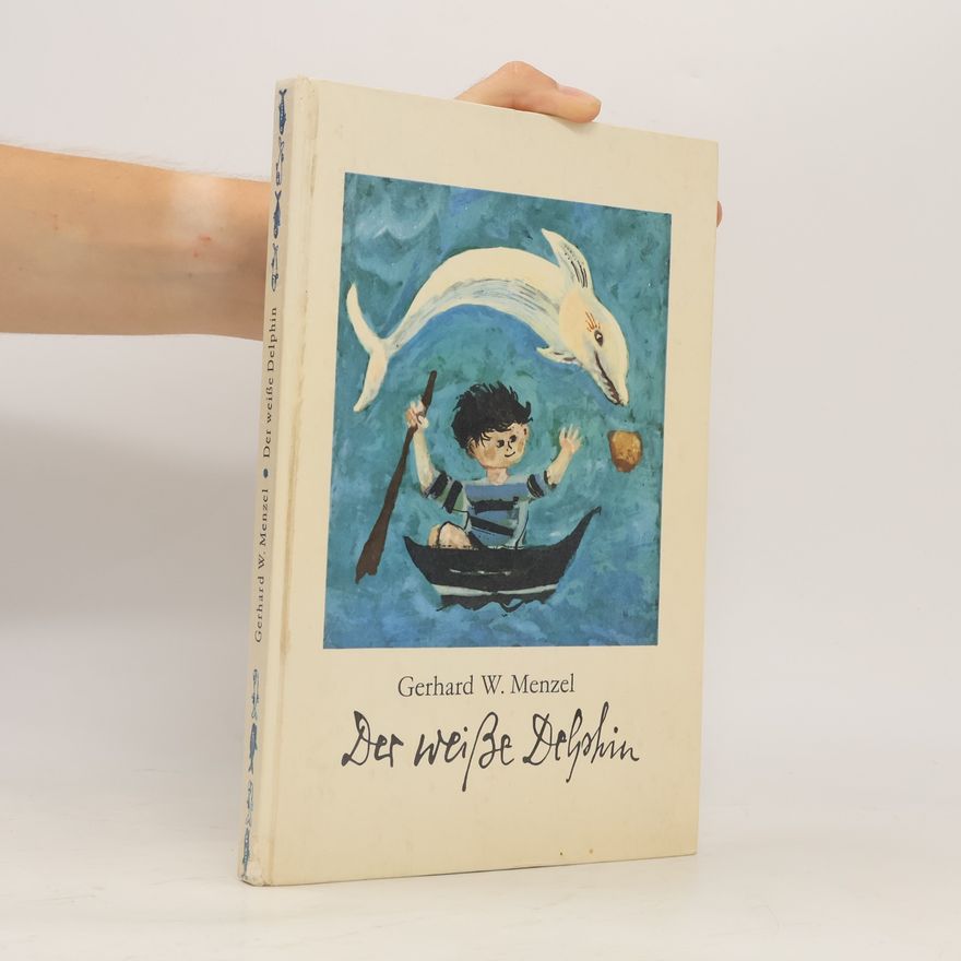 Gerhard W. Menzel Der weiße Delphin