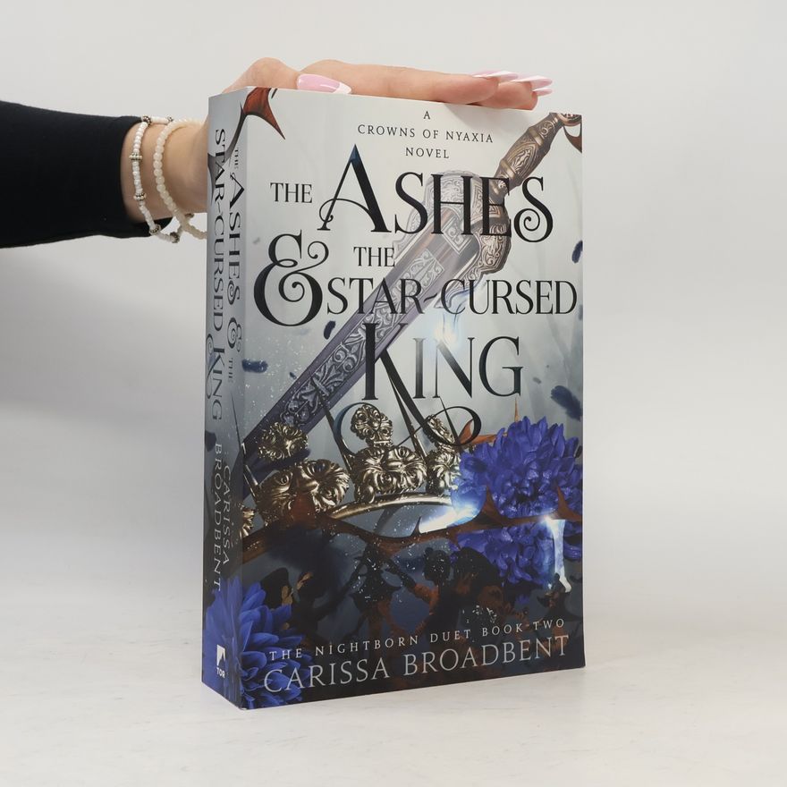 Carissa Broadbent Crowns of Nyaxia 2. The Ashes and the Star-Cursed King