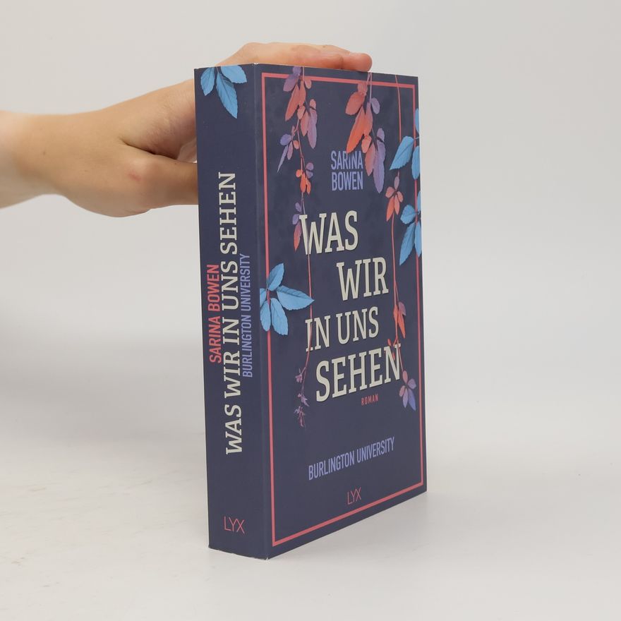 Sarina Bowen Was wir in uns sehen