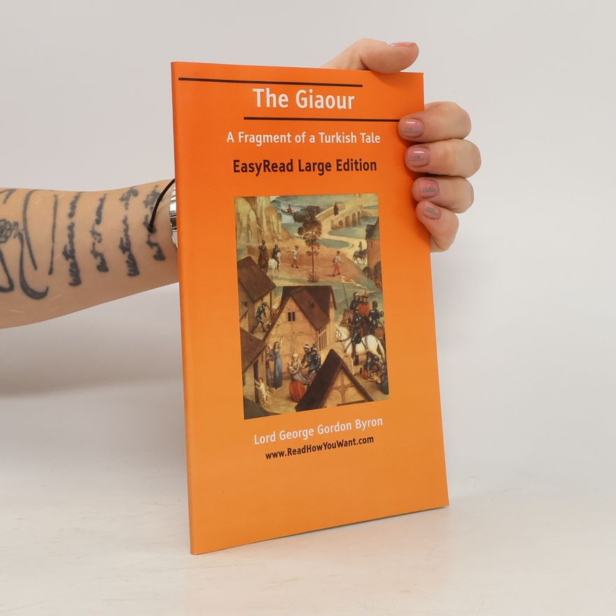 George Gordon Byron The Giaour - EasyRead Large Edition