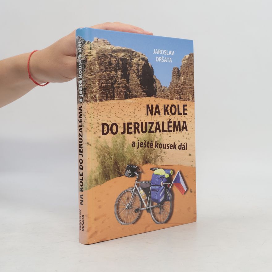 Jaroslav Dršata Na kole do Jeruzaléma a ještě kousek dál