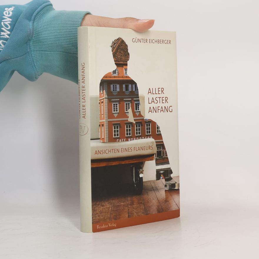 Günter Eichberger Aller Laster Anfang