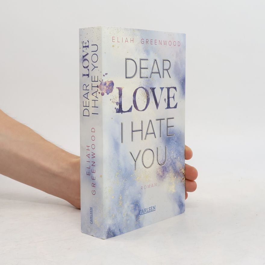 Eliah Greenwood Easton High 1: Dear Love I Hate You