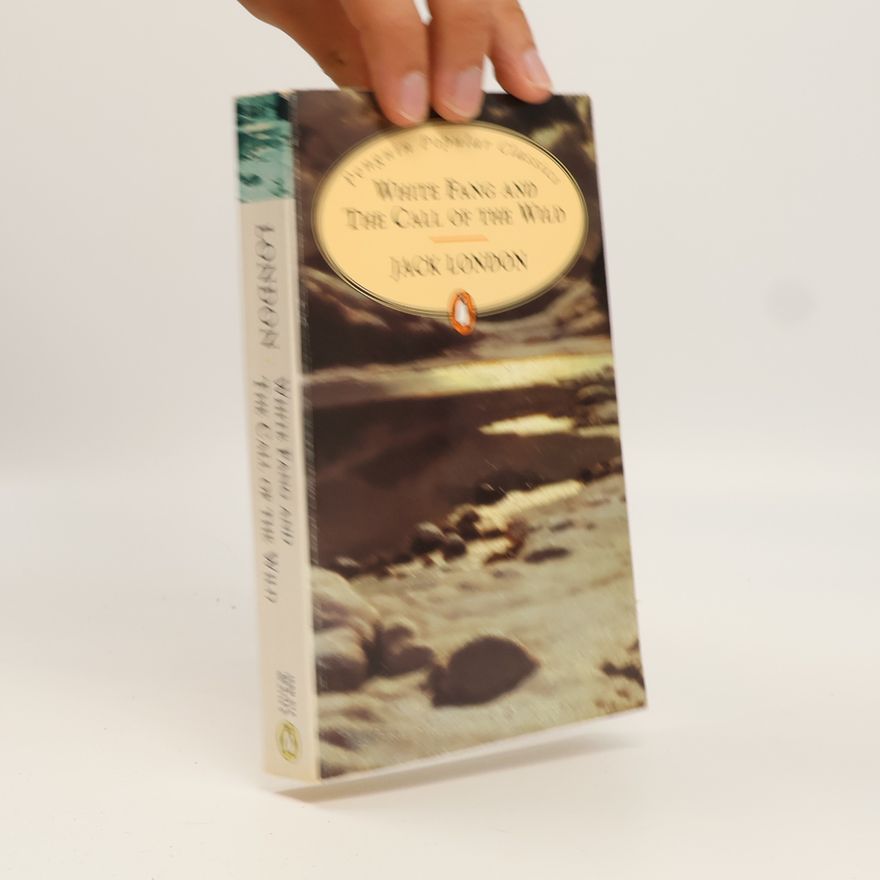 Jack London White fang and The call of the wild