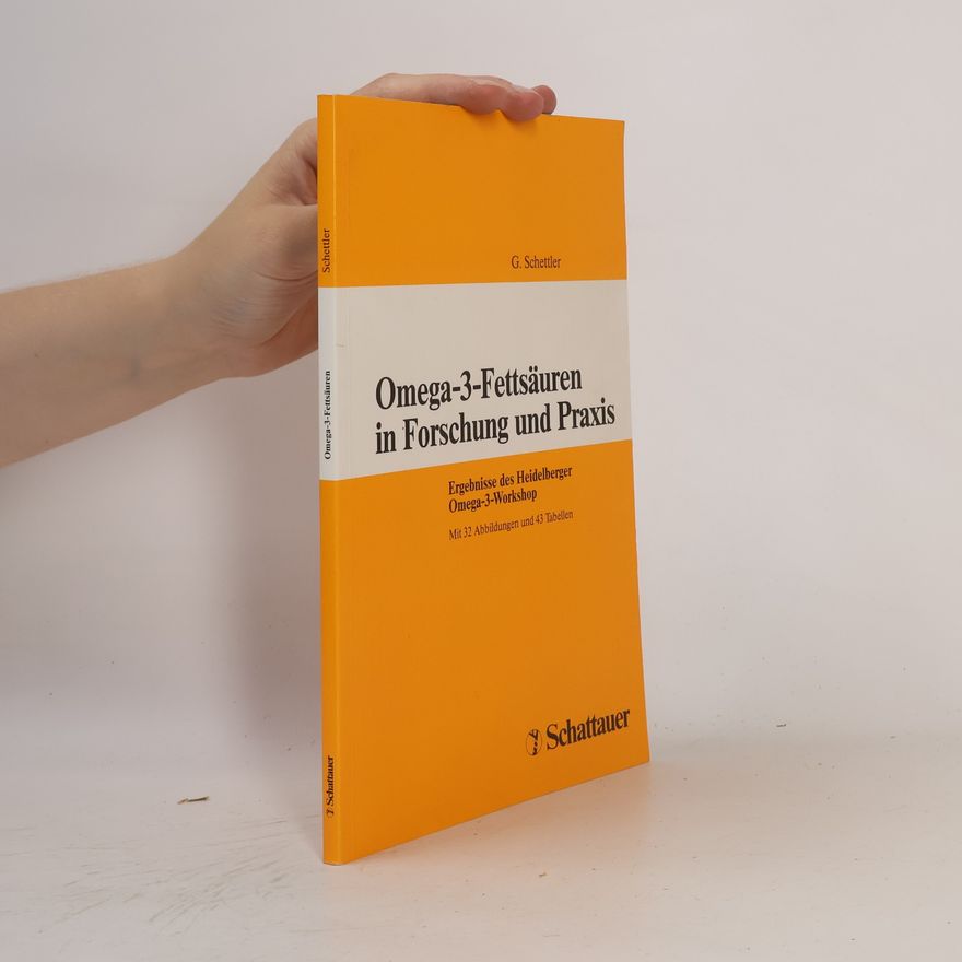 Gotthard Schettler Omega-3-Fettsäuren in Forschung und Praxis
