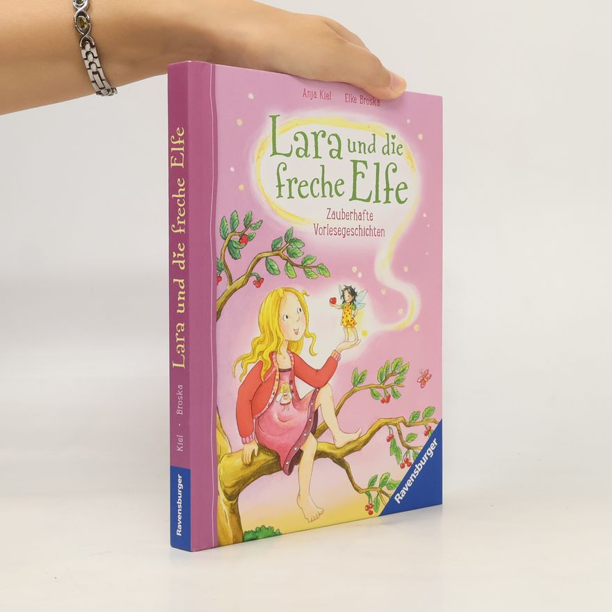 Anja Kiel Lara und die freche Elfe