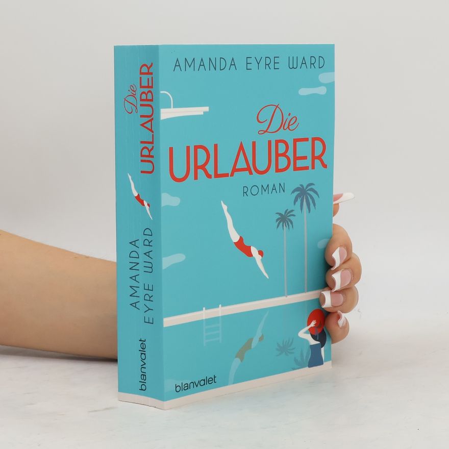 Amanda Eyre Ward Die Urlauber